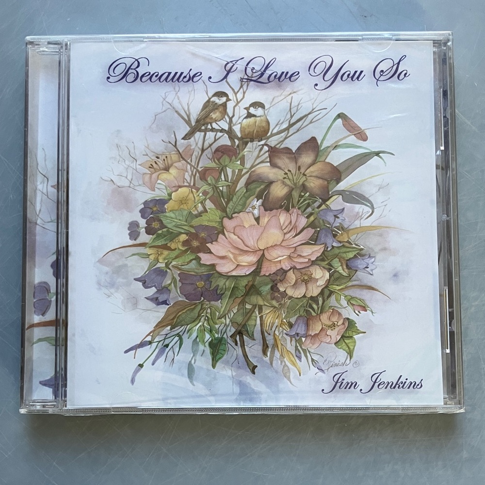 'Because I Love You So' CD - Floral Artwork